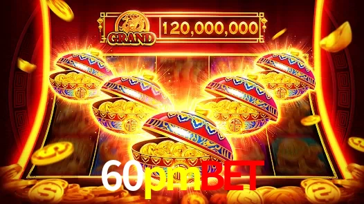App 60pmbet slots mobile